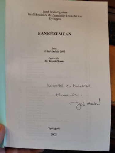 Dr. Tertk Elemr Jo Andrs - Bankzemtan (Szent Istvn Egyetem, Gazdlkodsi s Mezgazdasgi Fiskolai Kar, Gyngys)