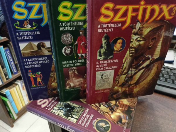 Szfinx 1-4. Oroszl�nsz�v� Rich�rdt�l Casanov�ig+A labirintust�l a f�ra�k utols� mosoly�ig+Marco pol�t�l Raszputyinig+II. Ramszeszt�l az els� k�nai cs�sz�rig