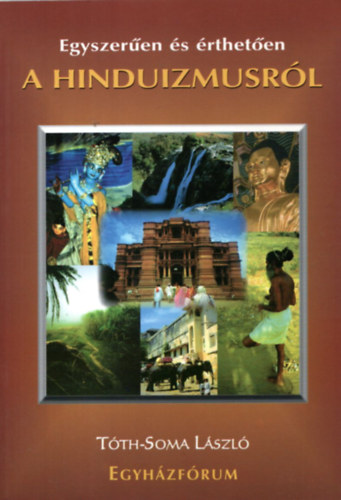 Tth-Soma Lszl - Egyszeren s rtheten a hinduizmusrl