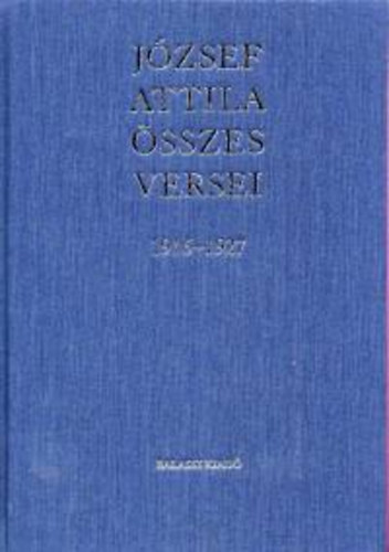 József Attila - József Attila összes versei I-III.