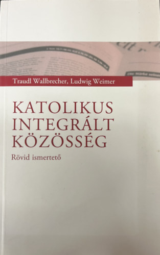 Traudl Wallbrecher Ludwig Weimer - Katolikus Integrlt Kzssg