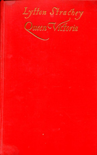 Lytton Strachey - Queen Victoria