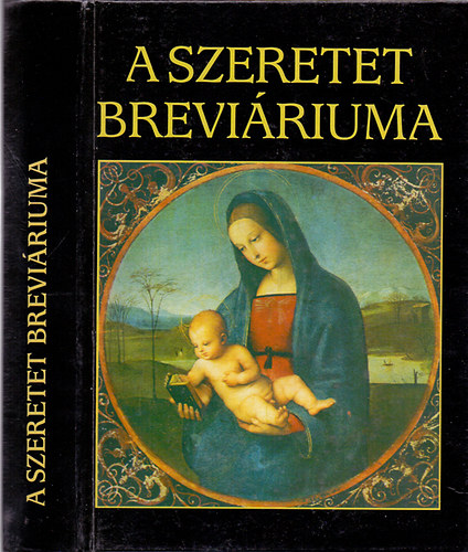 S�k S�ndor-Juh�sz Vilmos  (szerk.) - A szeretet brev�riuma