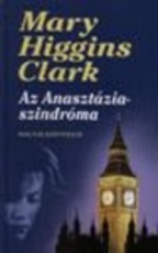 Mary Higgins Clark - Az Anasztzia-szindrma s ms trtnetek