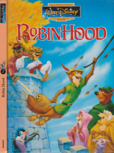Walt Disney - Robin Hood (Klasszikus Walt Disney mes�k 7.)