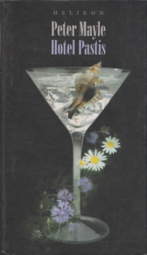 Peter Mayle - Hotel Pastis