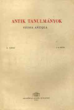 Moravcsik Gyula  (szerk.) - Antik tanulm�nyok-Studia antiqua X. k�tet 1-2. sz�m