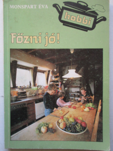 Monspart va - Fzni j! - Szakcsknyv gyerekeknek