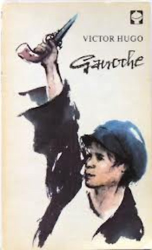 Victor Hugo - Gavroche-Die Geschichte eines Pariser Jungen