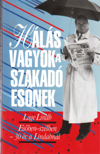 Lage Lindh - Hls vagyok a szakad esnek (Esben-szlben - 30 v a Lindabnl)
