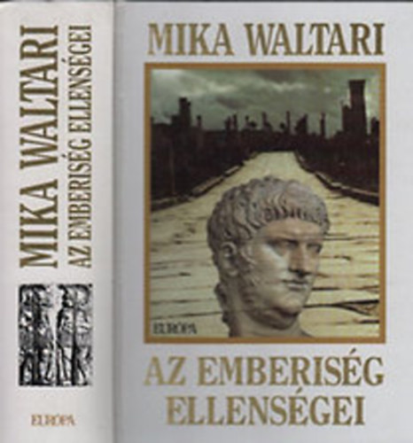 Mika Waltari - Az emberisg ellensgei