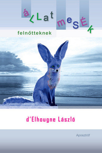 d'Elhougne Lszl - llatmesk felntteknek