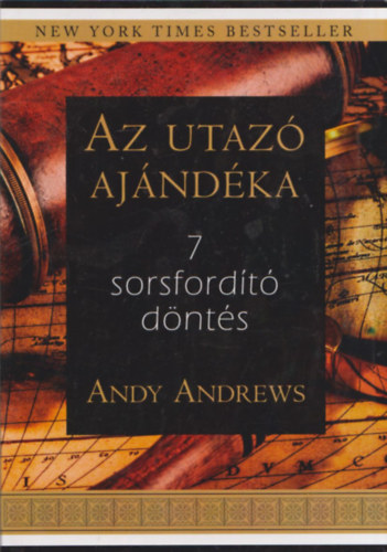 Andy Andrews - Az utaz ajndka (7 sorsfordt dnts)