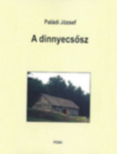 A dinnyecs�sz