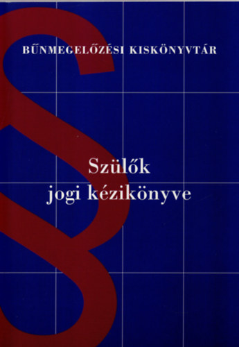 Dr. Kisida Erzsébet - Szülők jogi kézikönyve
