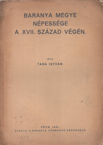 Taba Istvn - Baranya megye npessge a XVII. szzad vgn