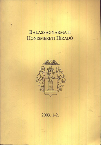 Balassagyarmati Honismereti Hrad 2003. 1-2.