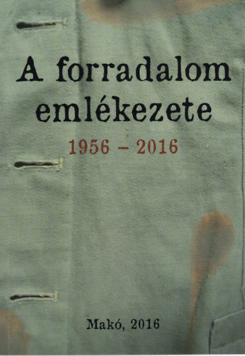 Halmgyi Pl - A forradalom emlkezete 1956-2016