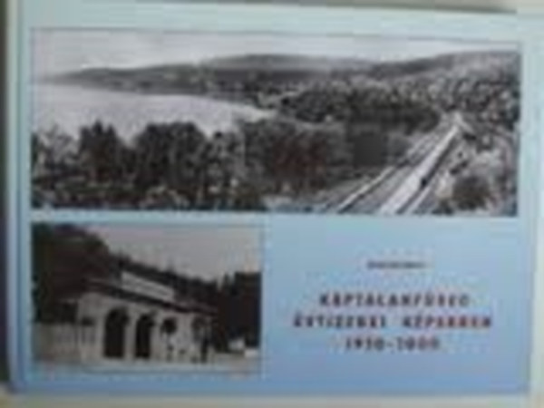 Polniczky J�zsef - K�ptalanf�red �vtizedei k�pekben 1930-2000