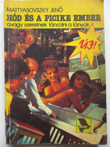 H�d �s a picike ember, avagy szeretnek t�ncolni a l�nyok