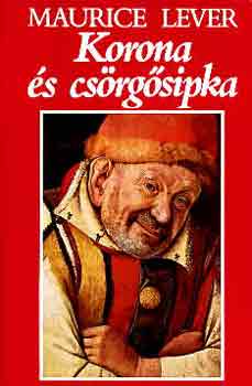 Maurice Lever - Korona s csrgsipka