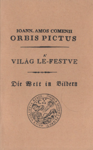 Amos Ioann Comenii - Orbis pictus A' vilg le-festve (reprint)