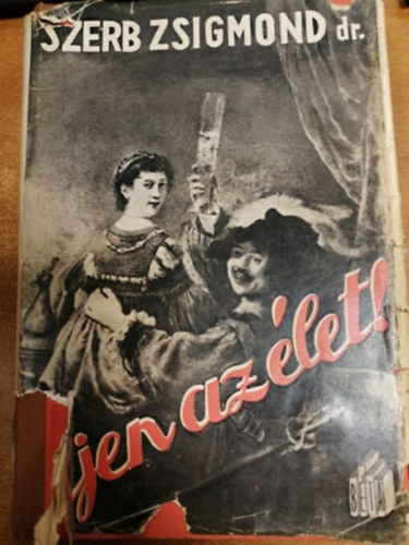 Dr. Szerb Zsigmond - Éljen az élet!