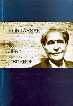 Botka Ferenc - Kortársak Déry Tiborról