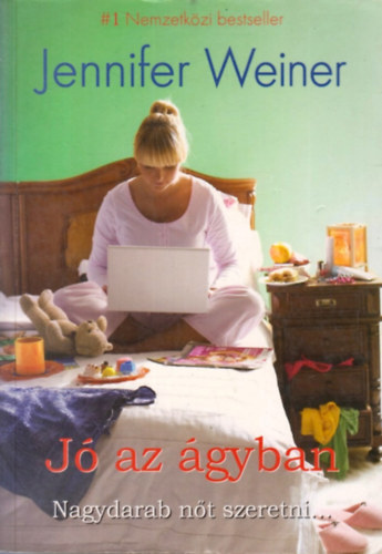 Jennifer Weiner - J� az �gyban - Nagydarab n�t szeretni...