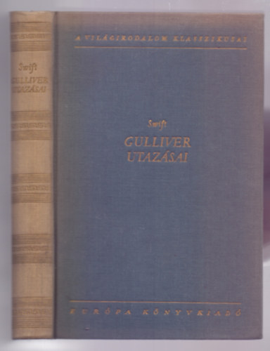 Jonathan Swift - Gulliver utaz�sai (Gulliver's Travels) /A Vil�girodalom Klasszikusai/