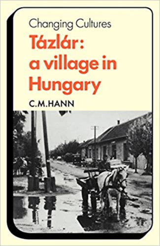 C. M. Hann - Tzlr: a village in hungary