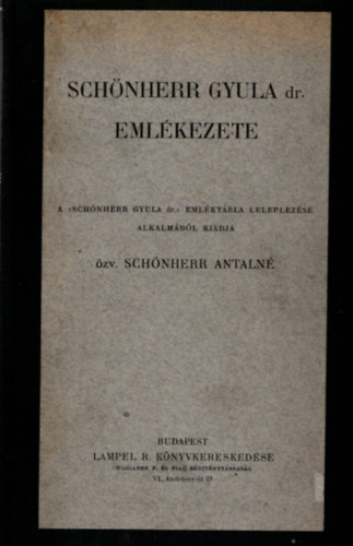 Sch�nherr Antaln� �zv. - Sch�nherr Gyula dr. eml�kezete (1910)