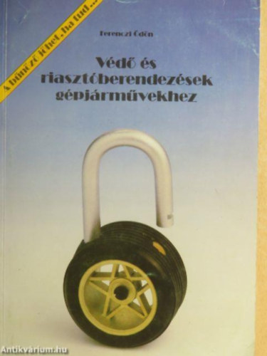 Ferenczi �d�n - V�d� �s riaszt�berendez�sek g�pj�rm�vekhez