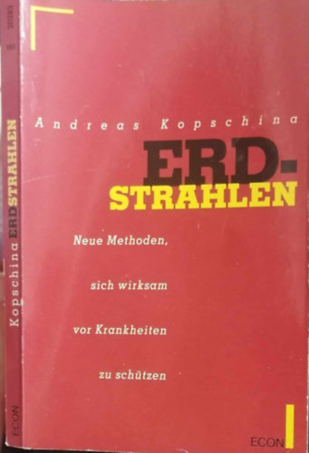 Erdstrahlen. Neue Methoden, sich wirksam vor Krankheiten zu schützen