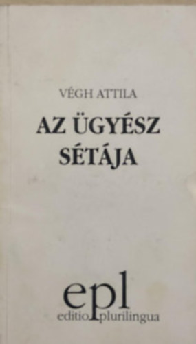 V�gh Attila - Az �gy�sz s�t�ja