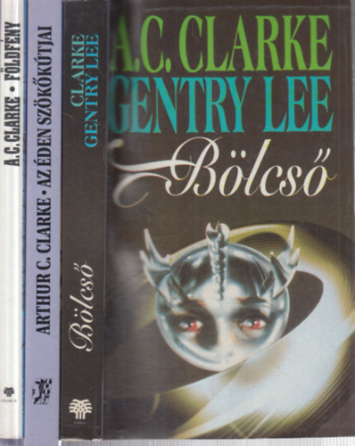 Arthur C. Clarke - 3 db. sci-fi (Bölcső + Az éden szökőkútjai + Földfény)