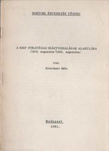 Kirschner Bla - A KMP stratgiai irnyvonalnak alakulsa (1919. augusztus - 1925. augusztus)