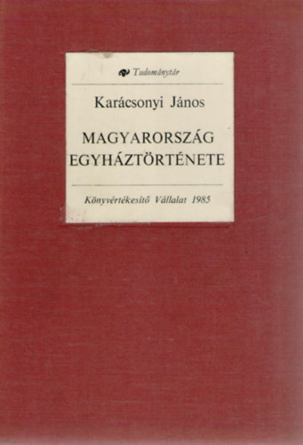 Karcsonyi Jnos - Magyarorszg egyhztrtnete