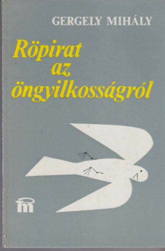 Gergelyi Mih�ly - R�pirat az �ngyilkoss�gr�l