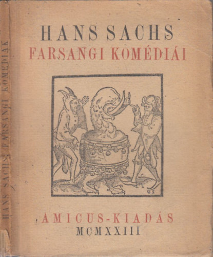 Hans Sachs - Hans Sachs farsangi komdii (Rgisgek-Ritkasgok VI.)