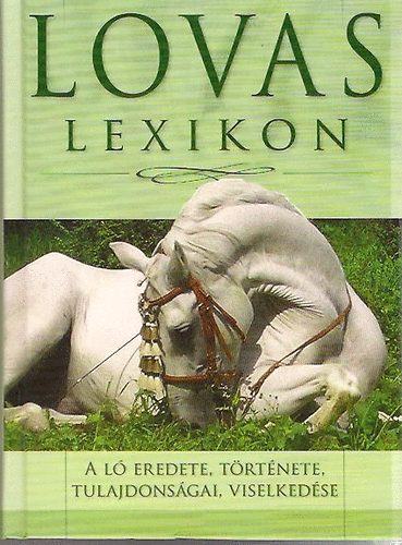 Gerencsr Ferenc  (szerk.) - Lovas lexikon