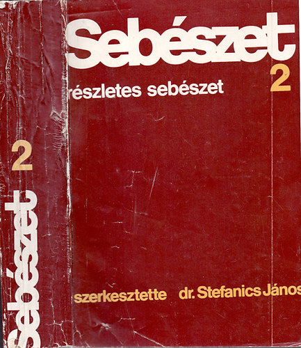Dr. Stefanics J�nos (szerk.) - Seb�szet 2. - r�szletes seb�szet