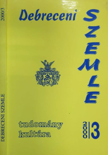 Angi Jnos, Hock Gbor, Pallai Lszl Gunst Pter - Debreceni szemle 2000/3 - Tudomny, kultra