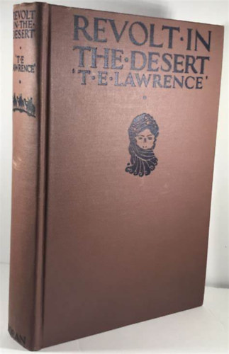 T.E. Lawrence - Revolt in the Desert