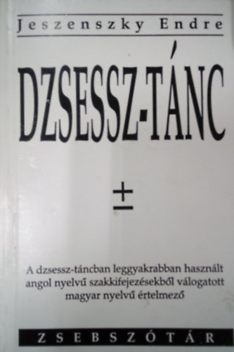 Jeszenszky Endre - Dzsessz-tnc zsebsztr + Balett zsebsztr / 2 ktet egyben /