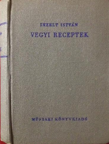 Inzelt Istvn - Vegyi receptek