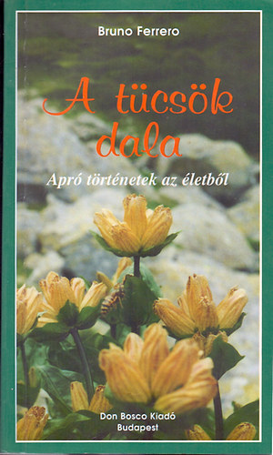 Bruno Ferrero - A t�cs�k dala (Apr� t�rt�netek az �letb�l)