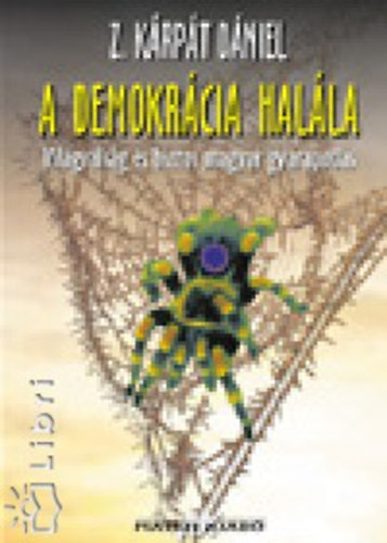 Z. K�rp�t D�niel - A demokr�cia hal�la