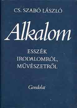 Cs. Szab� L�szl� - Alkalom - Essz�k irodalomr�l, m�v�szetr�l