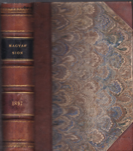 Dr. Kereszty Viktor - Magyar Sion 1897/1-12. (egybek�tve)- �j sorozat, IX. �vfolyam